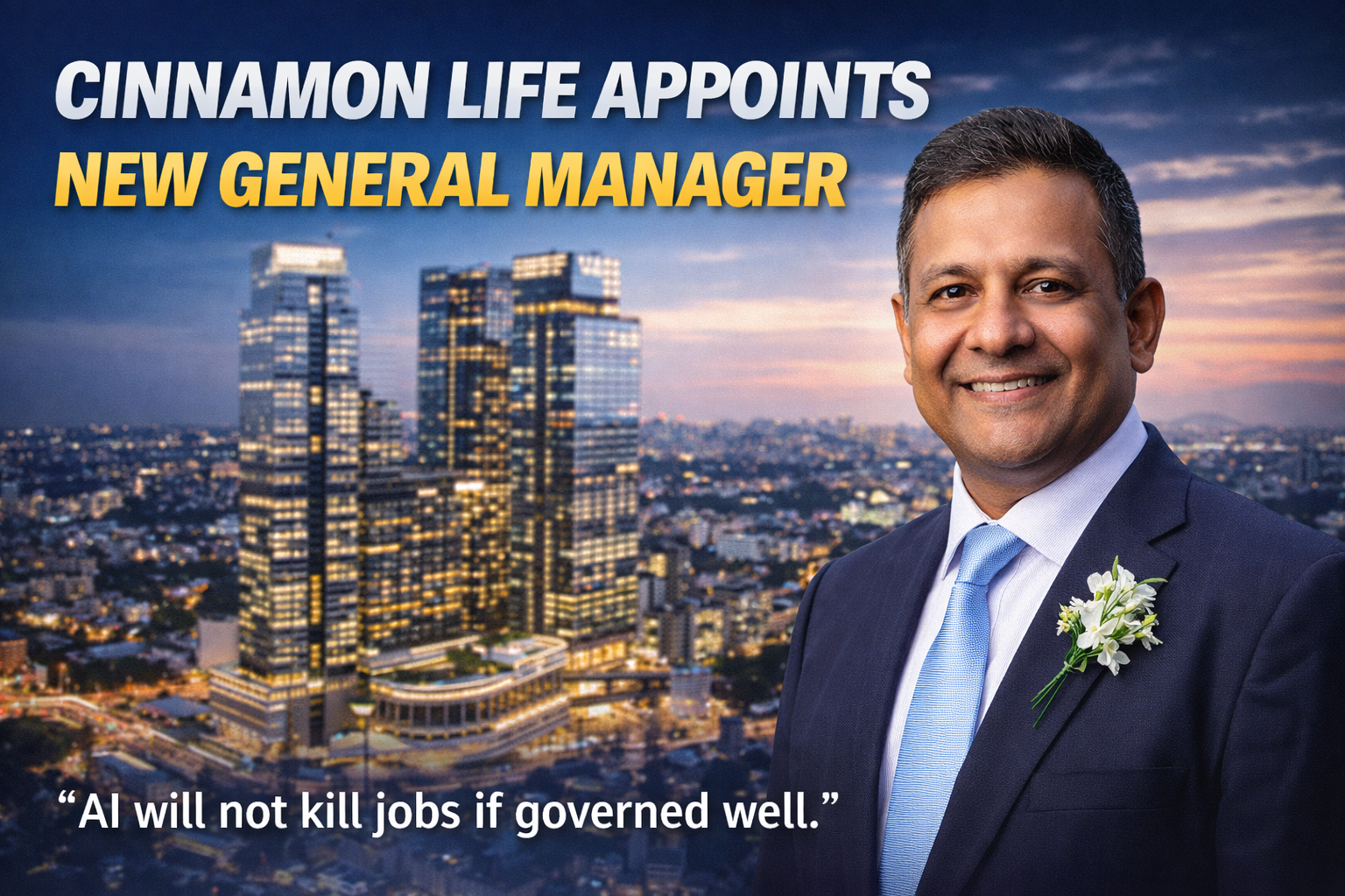 Cinnamon Life Appoints New General Manager